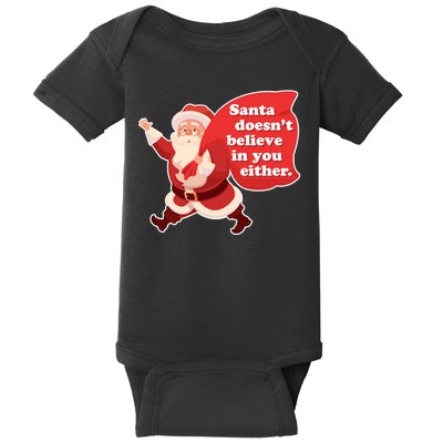 Santa Doesn't Believe In You Either Baby Bodysuit