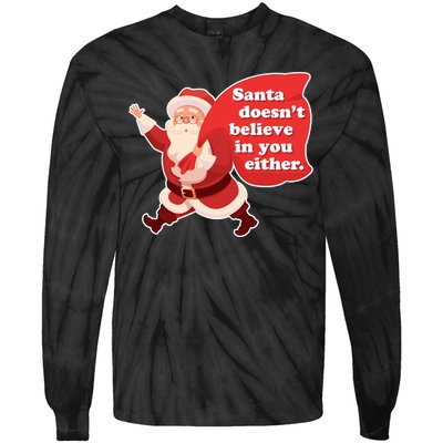 Santa Doesn't Believe In You Either Tie-Dye Long Sleeve Shirt