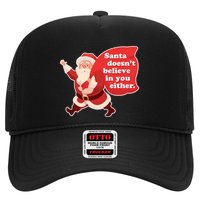 Santa Doesn't Believe In You Either Trucker Hat