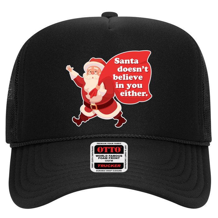 Santa Doesn't Believe In You Either Trucker Hat