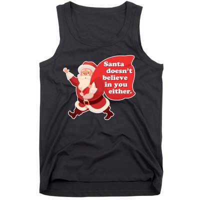 Santa Doesn't Believe In You Either Tank Top