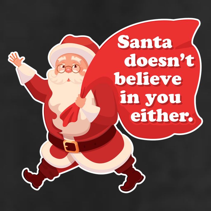 Santa Doesn't Believe In You Either Golf Towel