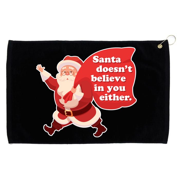 Santa Doesn't Believe In You Either Grommeted Golf Towel