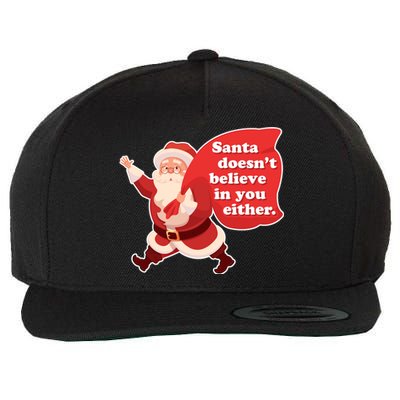 Santa Doesn't Believe In You Either Wool Snapback Cap