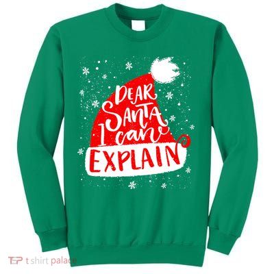 Santa Hat Dear Santa I Can Explain Christmas Sweatshirt