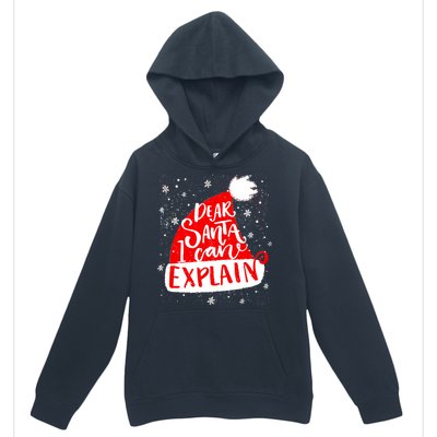 Santa Hat Dear Santa I Can Explain Christmas Urban Pullover Hoodie