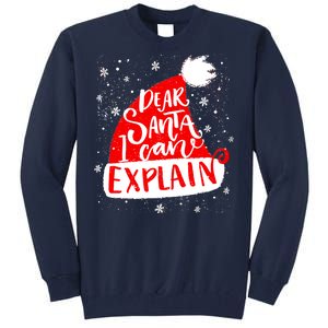 Santa Hat Dear Santa I Can Explain Christmas Tall Sweatshirt