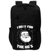 Santa I Do It For The Ho's Funny X-Mas Impact Tech Backpack