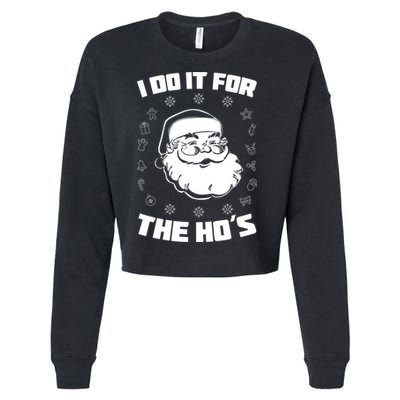 Santa I Do It For The Ho's Funny X-Mas Cropped Pullover Crew