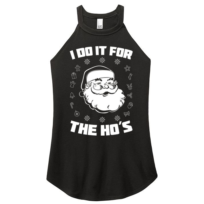 Santa I Do It For The Ho's Funny X-Mas Women's Perfect Tri Rocker Tank