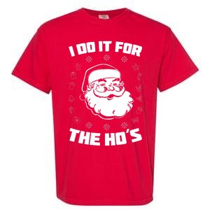 Santa I Do It For The Ho's Funny X-Mas Garment-Dyed Heavyweight T-Shirt