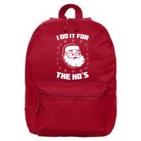Santa I Do It For The Ho's Funny X-Mas 16 in Basic Backpack
