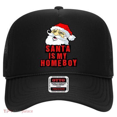 Santa Is My Homeboy High Crown Mesh Back Trucker Hat