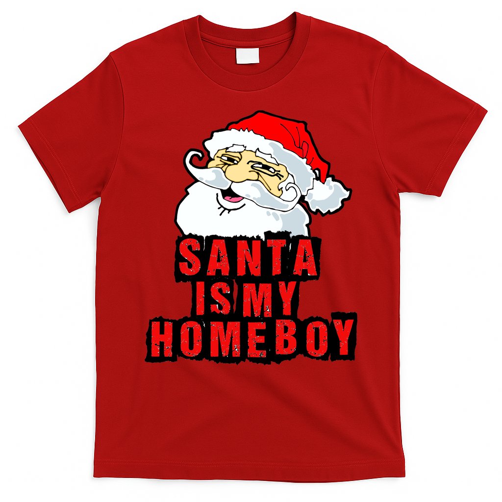 Santa Is My Homeboy T-Shirt