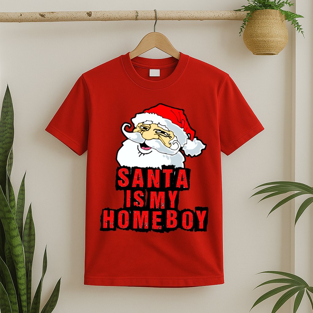 Santa Is My Homeboy T-Shirt