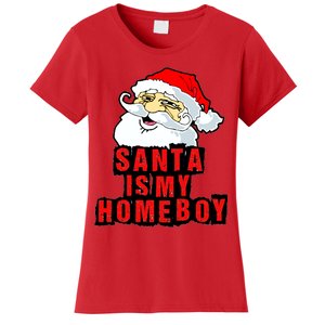 Santa Is My Homeboy Women's T-Shirt