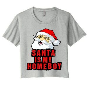 Santa Is My Homeboy Women's Crop Top Tee