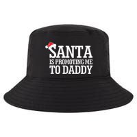 Santa Is Promoting Me To Daddy Cool Comfort Performance Bucket Hat