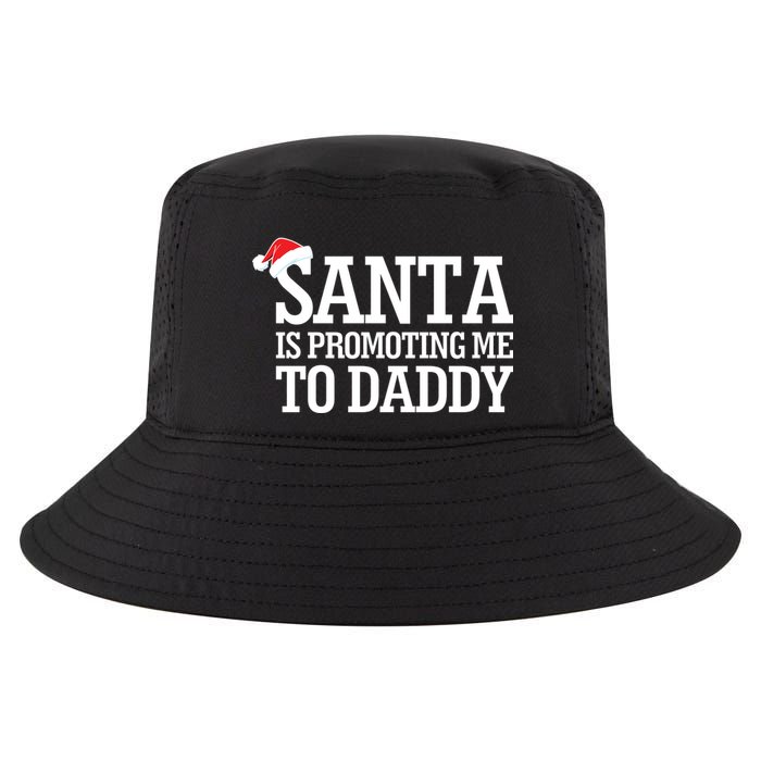 Santa Is Promoting Me To Daddy Cool Comfort Performance Bucket Hat