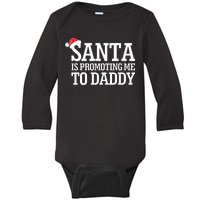 Santa Is Promoting Me To Daddy Baby Long Sleeve Bodysuit