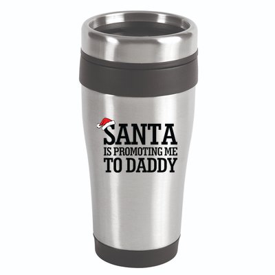 Santa Is Promoting Me To Daddy 16oz Travel Tumbler