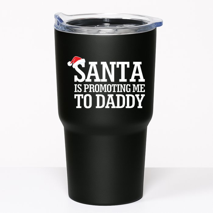 Santa Is Promoting Me To Daddy Tumbler