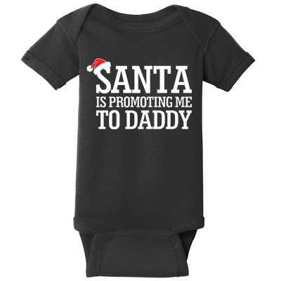 Santa Is Promoting Me To Daddy Baby Bodysuit