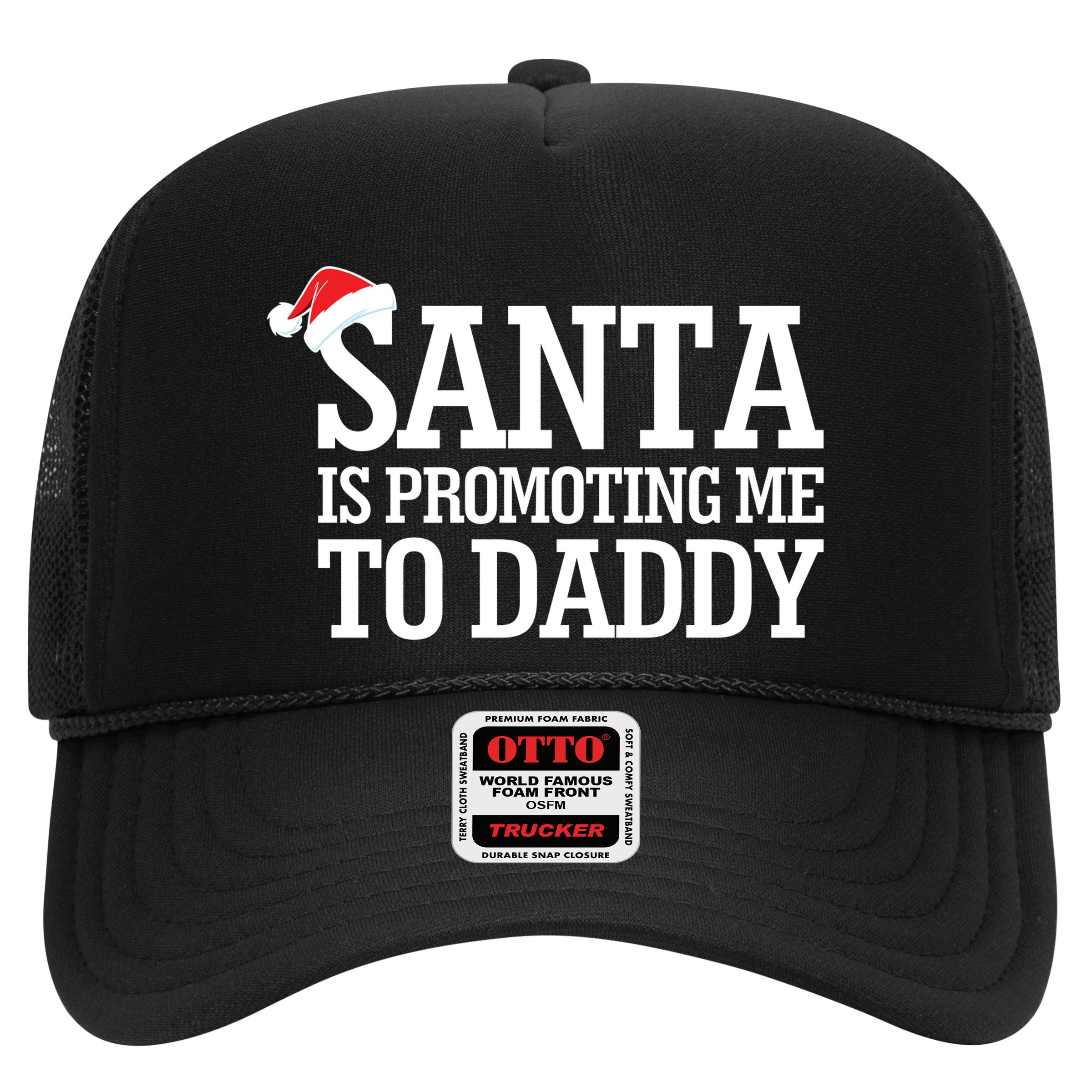 Santa Is Promoting Me To Daddy Hat