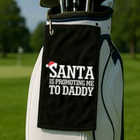 Santa Is Promoting Me To Daddy Golf Towel