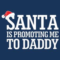 Santa Is Promoting Me To Daddy Infant Baby Jersey Bodysuit