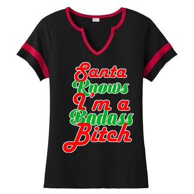 Santa Knows I'm A Badass B*tch Ladies Halftime Notch Neck Tee