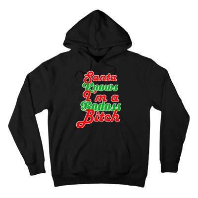 Santa Knows I'm A Badass B*tch Hoodie