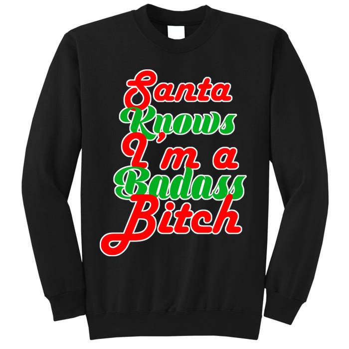 Santa Knows I'm A Badass B*tch Sweatshirt