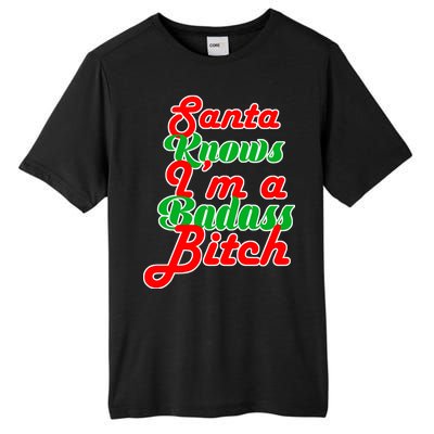 Santa Knows I'm A Badass B*tch Tall Fusion ChromaSoft Performance T-Shirt