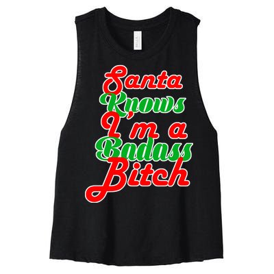 Santa Knows I'm A Badass B*tch Women's Racerback Cropped Tank