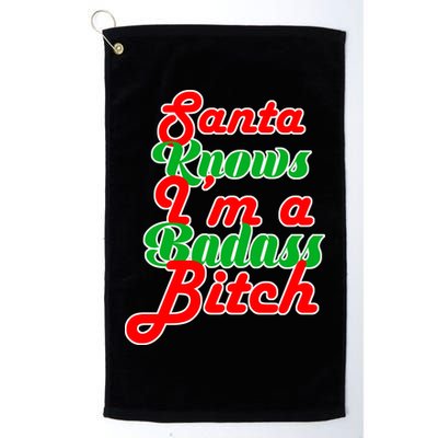 Santa Knows I'm A Badass B*tch Golf Towel