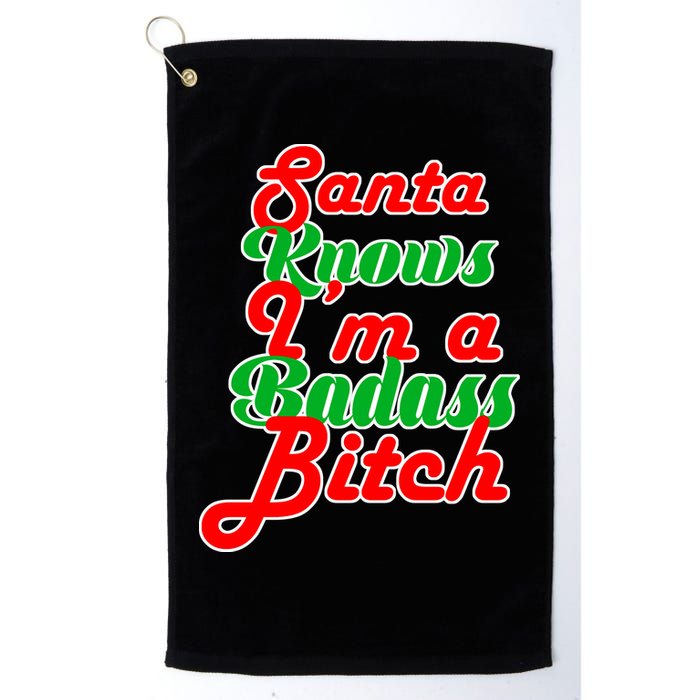 Santa Knows I'm A Badass B*tch Golf Towel