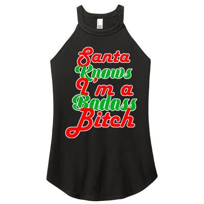 Santa Knows I'm A Badass B*tch Women's Perfect Tri Rocker Tank