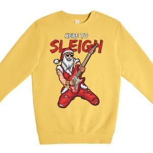 Santa Rocks Here To Sleigh  Premium Crewneck Sweatshirt