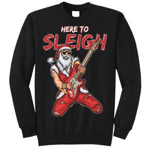 Santa Rocks Here To Sleigh  Sweatshirt