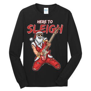 Santa Rocks Here To Sleigh  Tall Long Sleeve T-Shirt