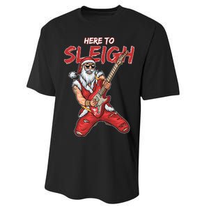 Santa Rocks Here To Sleigh  Performance Sprint T-Shirt