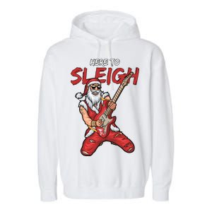 Santa Rocks Here To Sleigh  Garment-Dyed Fleece Hoodie