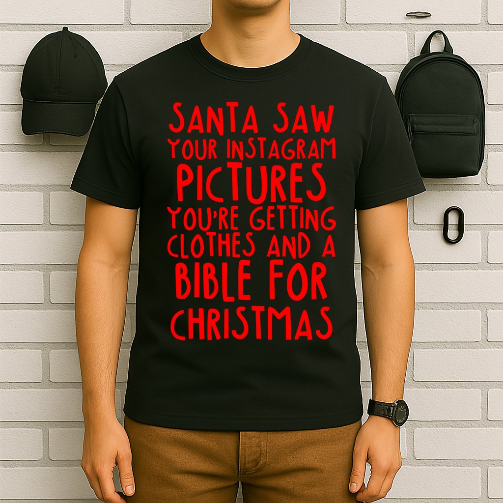 Santa Saw Your Instagram Pictures T-Shirt