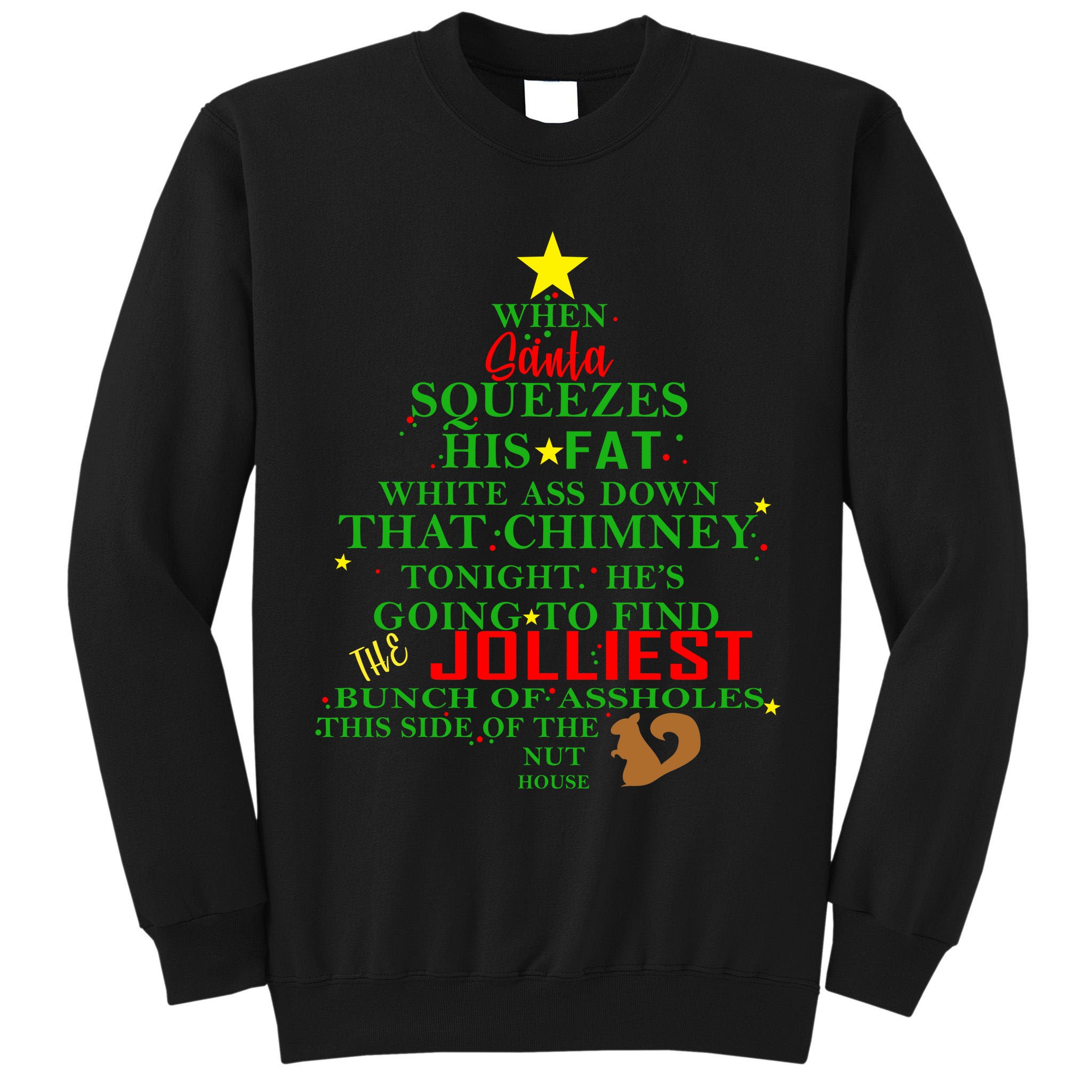 Santa Squeezes Down The Chimney Tall Sweatshirt