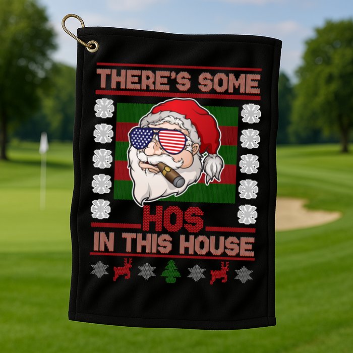 Santa There's Some Hos In This House Flag Ugly Christmas Sweater Golf Towel