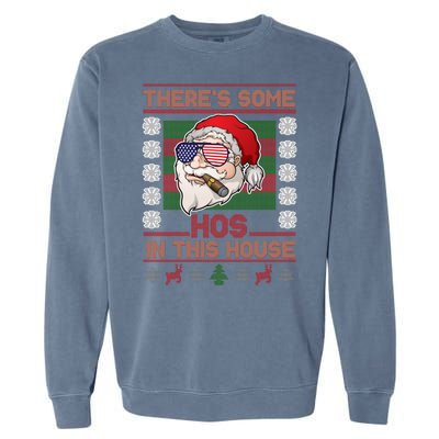 Santa There's Some Hos In This House Flag Ugly Christmas Sweater Garment-Dyed Sweatshirt