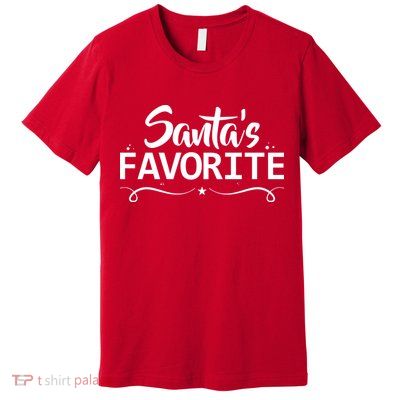 Santa's Favorite Premium T-Shirt