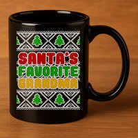 Santa's Favorite Grandma Ugly Sweater 11oz C Handle Ceramic Mug