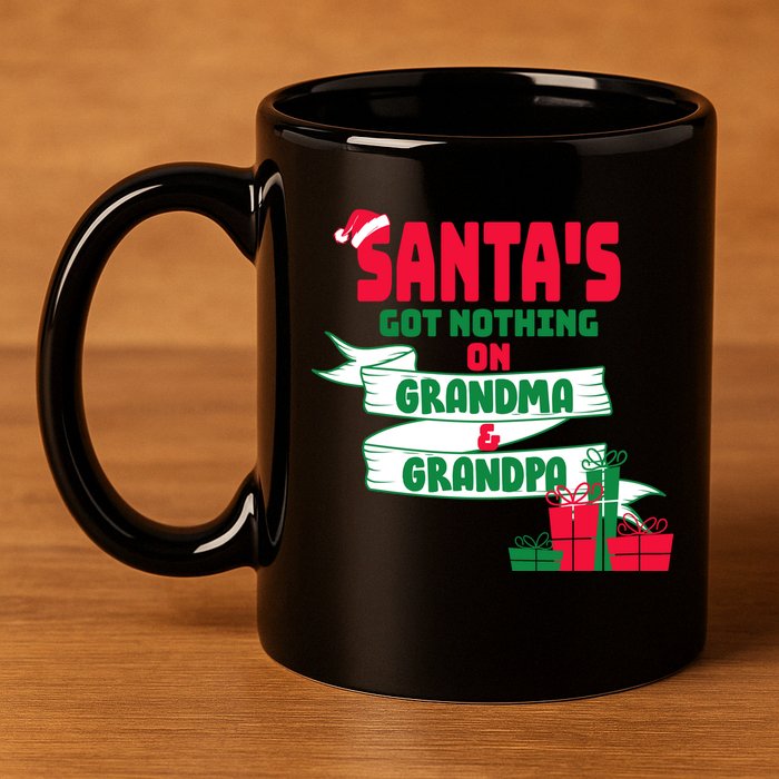 Santa's Got Nothing On Grandma And Grandpa Christmas 11oz C Handle Ceramic Mug